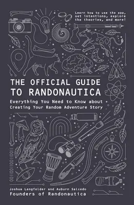 Oficjalny przewodnik po Randonautica: Wszystko, co musisz wiedzieć o tworzeniu losowej historii przygodowej - The Official Guide to Randonautica: Everything You Need to Know about Creating Your Random Adventure Story