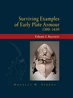 Zachowane przykłady wczesnej zbroi płytowej (1300-1430): Volume I: Bascinets - Surviving Examples of Early Plate Armour (1300-1430): Volume I: Bascinets