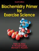 Podstawy biochemii dla osób ćwiczących - Biochemistry Primer for Exercise Science