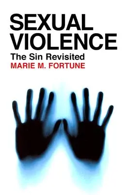 Przemoc seksualna: Powrót do grzechu - Sexual Violence: The Sin Revisited