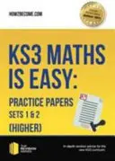 KS3 Maths is Easy: Practice Papers Sets 1& 2 (Higher). Kompletne wskazówki dotyczące nowego programu nauczania KS3 - KS3 Maths is Easy: Practice Papers Sets 1& 2 (Higher). Complete Guidance for the New KS3 Curriculum