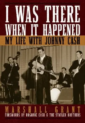 I Was There When It Happened: Moje życie z Johnnym Cashem - I Was There When It Happened: My Life with Johnny Cash