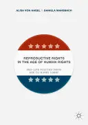 Prawa reprodukcyjne w erze praw człowieka: Polityka pro-life od Roe do Hobby Lobby - Reproductive Rights in the Age of Human Rights: Pro-Life Politics from Roe to Hobby Lobby