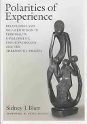 Biegunowość doświadczenia: Pokrewieństwo i samookreślenie w rozwoju osobowości, psychopatologii i procesie terapeutycznym - Polarities of Experience: Relatedness and Self-Definition in Personality Development, Psychopathology, and the Therapeutic Process