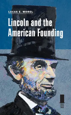 Lincoln i amerykańscy założyciele - Lincoln and the American Founding