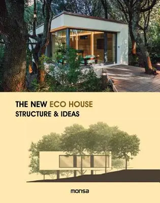 Nowy dom ekologiczny: Struktura i pomysły - The New Eco House: Structure & Ideas