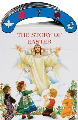 Historia Wielkanocy: Książeczka z planszą do noszenia św. - The Story of Easter: St. Joseph Carry-Me-Along Board Book