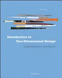 Wprowadzenie do projektowania dwuwymiarowego: Zrozumienie formy i funkcji - Introduction to Two-Dimensional Design: Understanding Form and Function