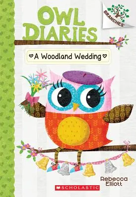 Leśne wesele: A Branches Book (Owl Diaries #3), 3 - A Woodland Wedding: A Branches Book (Owl Diaries #3), 3
