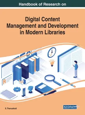 Podręcznik badań nad zarządzaniem treściami cyfrowymi i ich rozwojem w nowoczesnych bibliotekach - Handbook of Research on Digital Content Management and Development in Modern Libraries