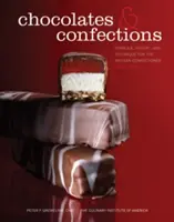 Czekoladki i wyroby cukiernicze - receptura, teoria i technika dla cukiernika-rzemieślnika - Chocolates and Confections - Formula, Theory, and Technique for the Artisan Confectioner