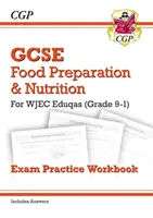 Klasa 9-1 GCSE Food Preparation & Nutrition - Zeszyt ćwiczeń egzaminacyjnych WJEC Eduqas (w tym odpowiedzi) - Grade 9-1 GCSE Food Preparation & Nutrition - WJEC Eduqas Exam Practice Workbook (incl. Answers)