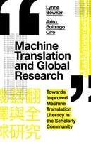 Tłumaczenie maszynowe i badania globalne: W kierunku poprawy umiejętności tłumaczenia maszynowego w społeczności naukowej - Machine Translation and Global Research: Towards Improved Machine Translation Literacy in the Scholarly Community