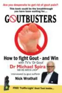 Goutbusters: Jak walczyć z podagrą i wygrać - Goutbusters: How to Fight Gout and Win