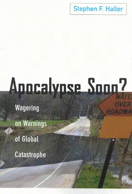 Apokalipsa już wkrótce? Obstawianie ostrzeżeń przed globalną katastrofą - Apocalypse Soon?: Wagering on Warnings of Global Catastrophe