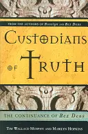 Kustosze prawdy: kontynuacja Rex Deus - Custodians of Truth: The Continuance of Rex Deus