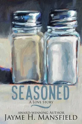 Seasoned: Historia miłosna - Seasoned: A Love Story