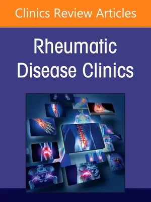 Toczeń, wydanie Klinik Chorób Reumatycznych Ameryki Północnej, 47 - Lupus, an Issue of Rheumatic Disease Clinics of North America, 47