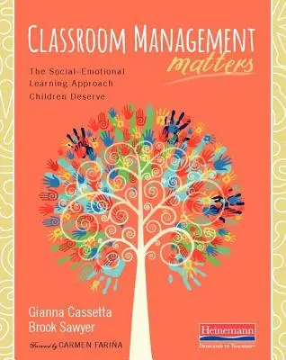 Zarządzanie klasą ma znaczenie: Społeczno-emocjonalne podejście do uczenia się, na które zasługują dzieci - Classroom Management Matters: The Social--Emotional Learning Approach Children Deserve