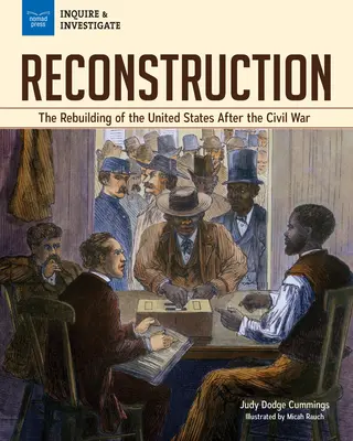 Rekonstrukcja: Odbudowa Stanów Zjednoczonych po wojnie secesyjnej - Reconstruction: The Rebuilding of the United States After the Civil War