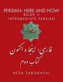 Perski: Tu i teraz: Księga II, Perski średniozaawansowany - Persian: Here and Now Book II, Intermediate Persian