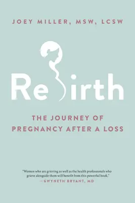 Odrodzenie: Podróż ciąży po stracie - Rebirth: The Journey of Pregnancy After a Loss