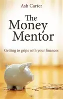 The Money Mentor: Jak poradzić sobie z finansami - The Money Mentor: Getting To Grips With Your Finances