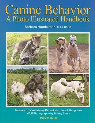 Zachowanie psów: Ilustrowany fotografiami podręcznik - Canine Behavior: A Photo Illustrated Handbook