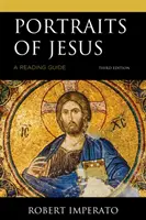 Portrety Jezusa: Przewodnik do czytania, wydanie trzecie - Portraits of Jesus: A Reading Guide, Third Edition