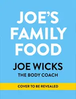 Joe's Family Food: 100 pysznych, łatwych przepisów, aby cieszyć się razem - Joe's Family Food: 100 Delicious, Easy Recipes to Enjoy Together