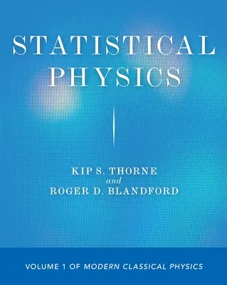 Fizyka statystyczna: Tom 1 współczesnej fizyki klasycznej - Statistical Physics: Volume 1 of Modern Classical Physics