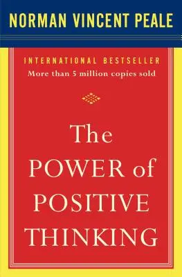 Moc pozytywnego myślenia: 10 cech zapewniających maksymalne wyniki - The Power of Positive Thinking: 10 Traits for Maximum Results