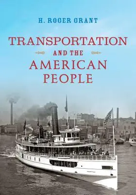 Transport i naród amerykański - Transportation and the American People