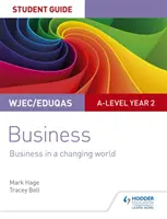 WJEC/Eduqas A-level Year 2 Business Student Guide 4: Biznes w zmieniającym się świecie - WJEC/Eduqas A-level Year 2 Business Student Guide 4: Business in a Changing World