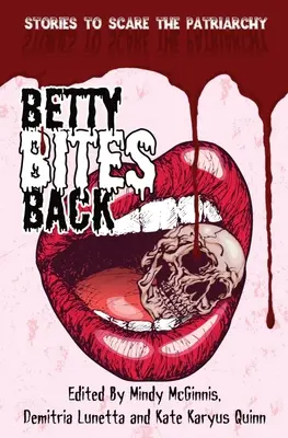 Betty Bites Back: Historie, które przestraszą patriarchat - Betty Bites Back: Stories to Scare the Patriarchy