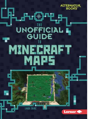 Nieoficjalny przewodnik po mapach Minecrafta - The Unofficial Guide to Minecraft Maps