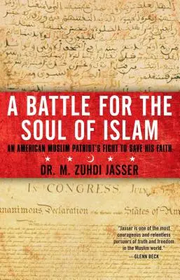 Bitwa o duszę islamu: Walka amerykańskiego muzułmanina-patrioty o ocalenie wiary - A Battle for the Soul of Islam: An American Muslim Patriot's Fight to Save His Faith