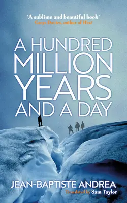 Sto milionów lat i jeden dzień - A Hundred Million Years and a Day