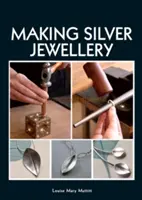 Tworzenie srebrnej biżuterii - Making Silver Jewellery