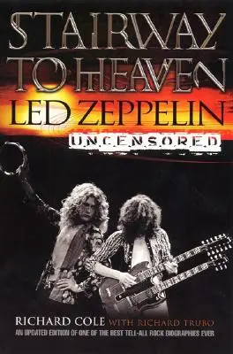 Stairway to Heaven: Led Zeppelin bez cenzury - Stairway to Heaven: Led Zeppelin Uncensored