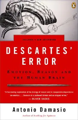 Błąd Kartezjusza: Emocje, rozum i ludzki mózg - Descartes' Error: Emotion, Reason, and the Human Brain