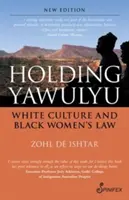 Holding Yawulyu: Biała kultura i prawo czarnych kobiet - Holding Yawulyu: White Culture and Black Women's Law