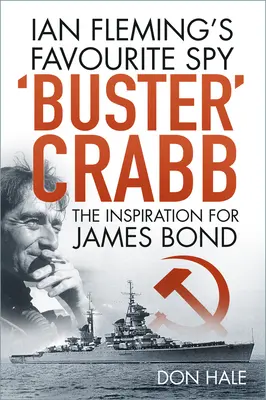 „Buster” Crabb - ulubiony szpieg Iana Fleminga, inspiracja dla Jamesa Bonda - 'Buster' Crabb - Ian Fleming's Favourite Spy, The Inspiration for James Bond