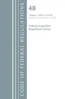 Kodeks przepisów federalnych, tytuł 48 Federalny system przepisów dotyczących zakupów, rozdział 1 (52-99), zmieniony od 1 października 2018 r. - Code of Federal Regulations, Title 48 Federal Acquisition Regulations System Chapter 1 (52-99), Revised as of October 1, 2018