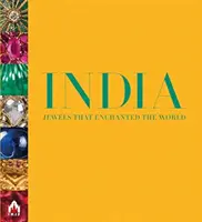 Indie, klejnoty, które oczarowały świat: Każde zdjęcie opowiada historię - India, Jewels That Enchanted the World: Every Picture Tells a Story