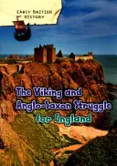 Walka wikingów i Anglosasów o Anglię - Viking and Anglo-Saxon Struggle for England