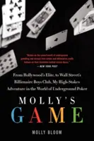 Molly's Game: Prawdziwa historia 26-letniej kobiety stojącej za najbardziej ekskluzywną, podziemną grą w pokera na wysokie stawki na świecie - Molly's Game: The True Story of the 26-Year-Old Woman Behind the Most Exclusive, High-Stakes Underground Poker Game in the World