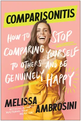 Comparisonitis: Jak przestać porównywać się do innych i być naprawdę szczęśliwym - Comparisonitis: How to Stop Comparing Yourself to Others and Be Genuinely Happy