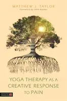 Terapia jogą jako twórcza odpowiedź na ból - Yoga Therapy as a Creative Response to Pain