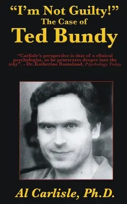 Nie jestem winny! Sprawa Teda Bundy'ego - I'm Not Guilty!: The Case of Ted Bundy